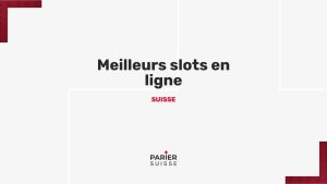 Machines à sous en ligne: les meilleurs slots en Suisse